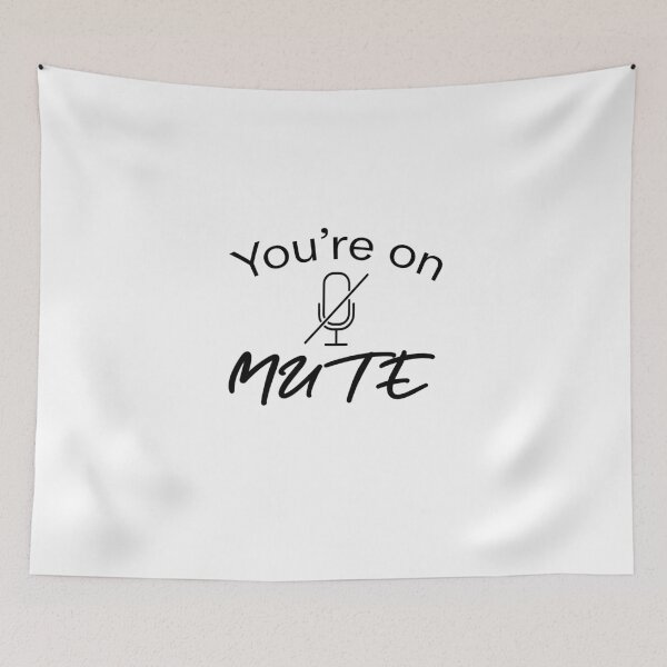 Item preview, Youre On Mute,funny zoom meeting designed and sold by alikassi.