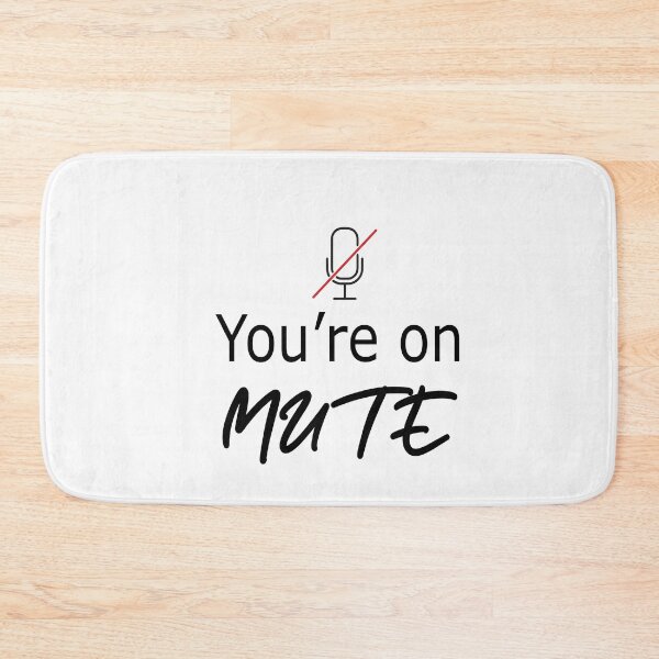 Item preview, Youre On Mute,funny zoom meeting designed and sold by alikassi.