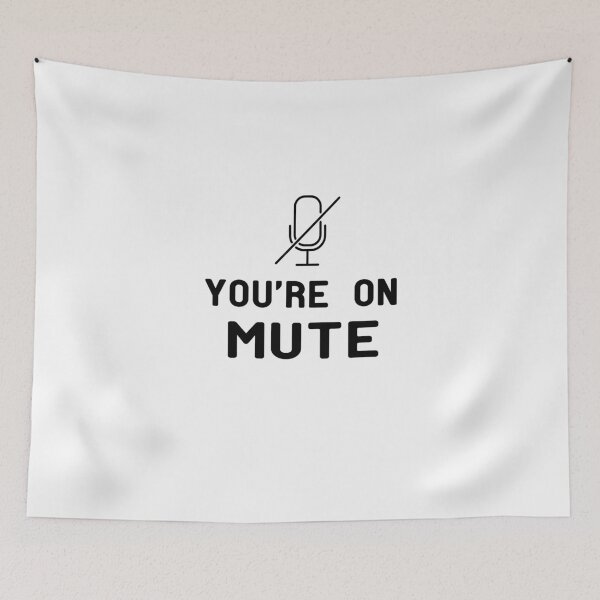 Item preview, Youre On Mute,funny zoom meeting designed and sold by alikassi.