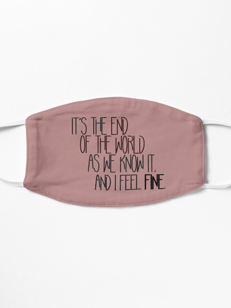 Alternate view of End Of The World As We Know It - R.E.M. Design Mask