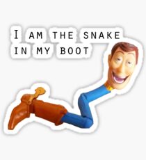 I;m the snake in my boot Sticker