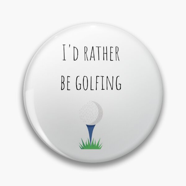 Item preview, I'd rather be golfing designed and sold by hedgedesign.