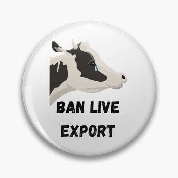 Item preview, Ban live export - vegan activism. vegetarian animal rights designed and sold by HaychGee.