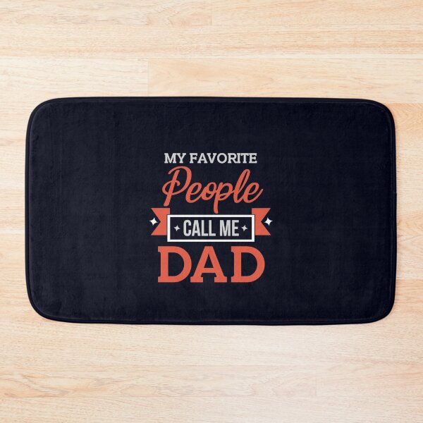 Item preview, My favorite people call me Dad designed and sold by wazoosi.