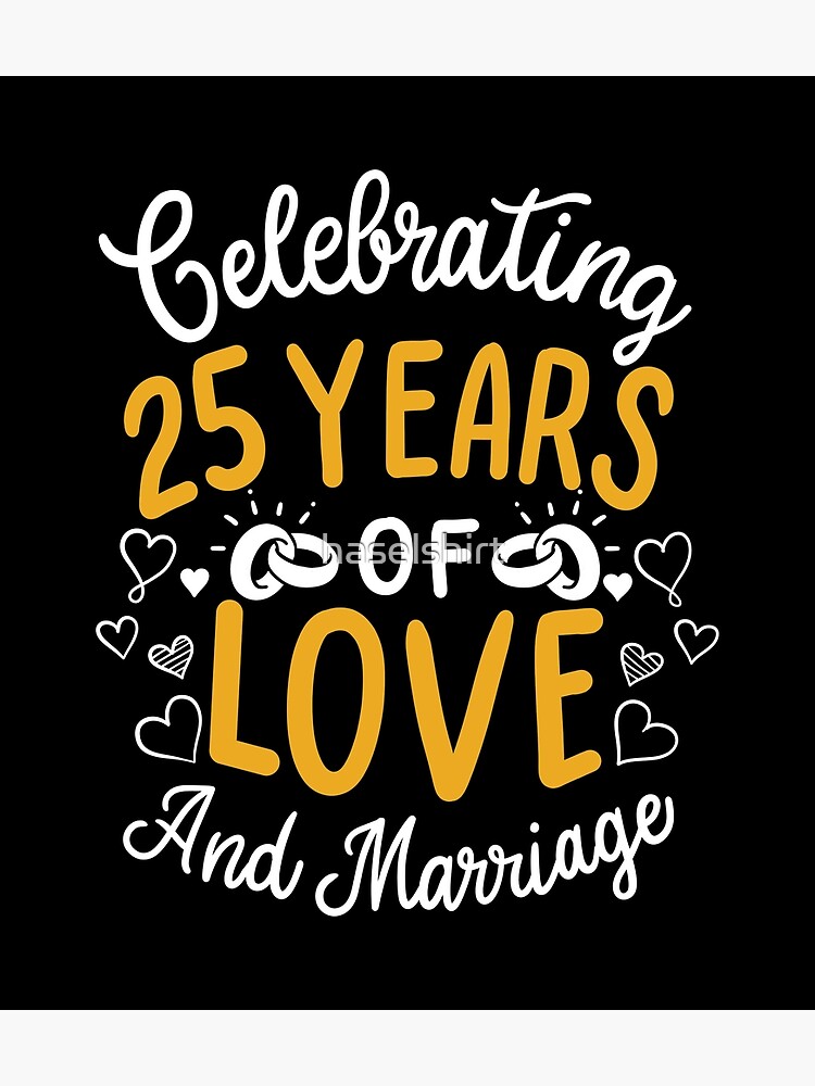 "25th Wedding Anniversary - 25 Years Of Love And Marriage" Poster For ...