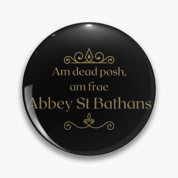 Item preview, Am dead posh, am frae Abbey St Bathans | Scottish Borders designed and sold by yourscotborders.