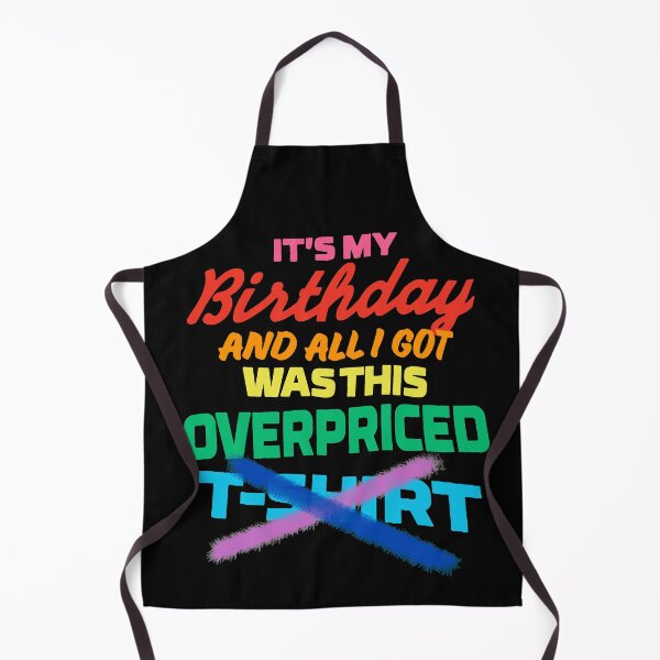Item preview, Overpriced Birthday T-Shirt XO designed and sold by LEMALLE.