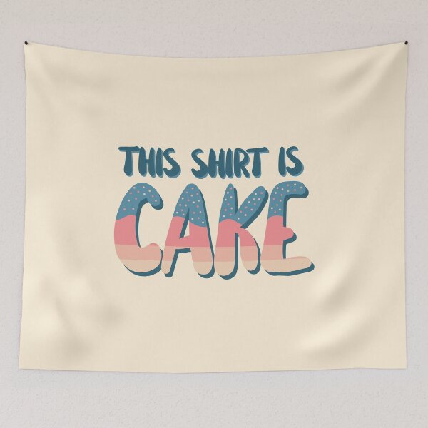 Item preview, This Shirt Is Cake designed and sold by DeadRight.