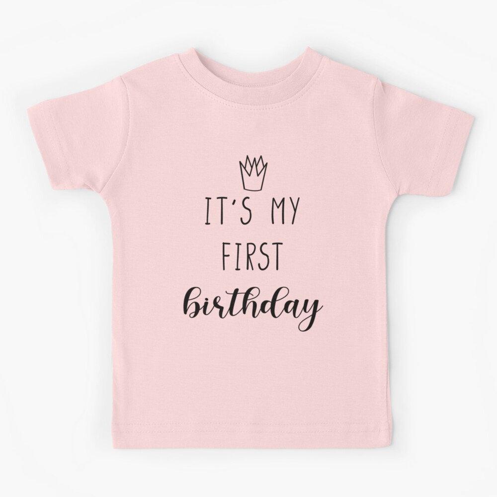 my first birthday t shirt