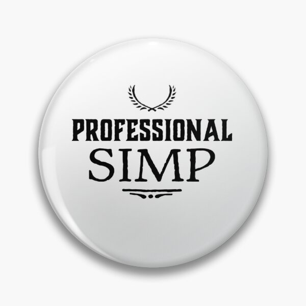 Item preview, Professional Simp designed and sold by tgislayer.