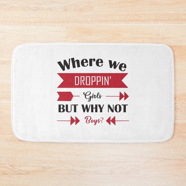 Item preview, Funny Where we droppin girls text design designed and sold by anins-azuree.
