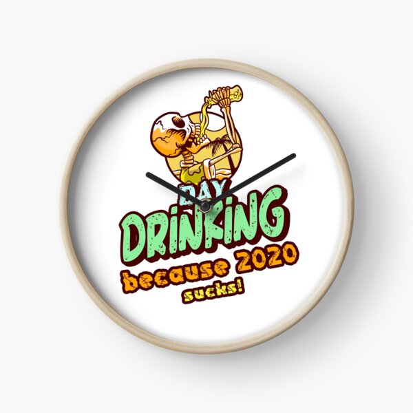 Item preview, Day Drinking Because 2020 Sucks  designed and sold by Jatupong.