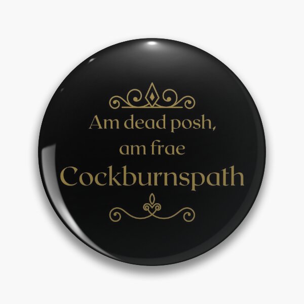 Item preview, Am dead posh, am frae Cockburnspath | Scottish Borders designed and sold by yourscotborders.
