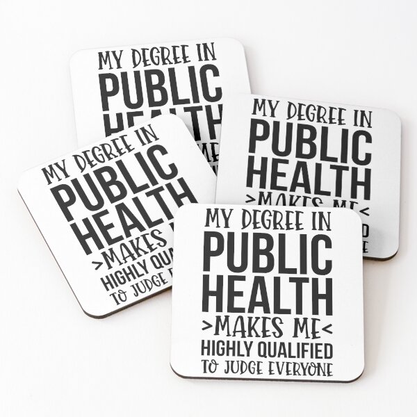 Item preview, My Degree In Public Health Makes Me Highly Qualified To Judge Everyone designed and sold by kamrankhan.