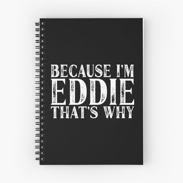 Item preview, Because I'm Eddie That's Why Personalized Named design designed and sold by Grabitees.