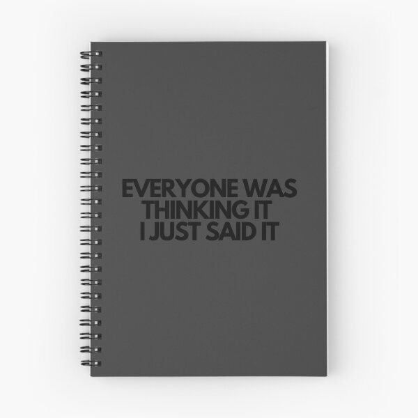 Item preview, Everyone Was Thinking It I Just Said It designed and sold by KARAKATE.