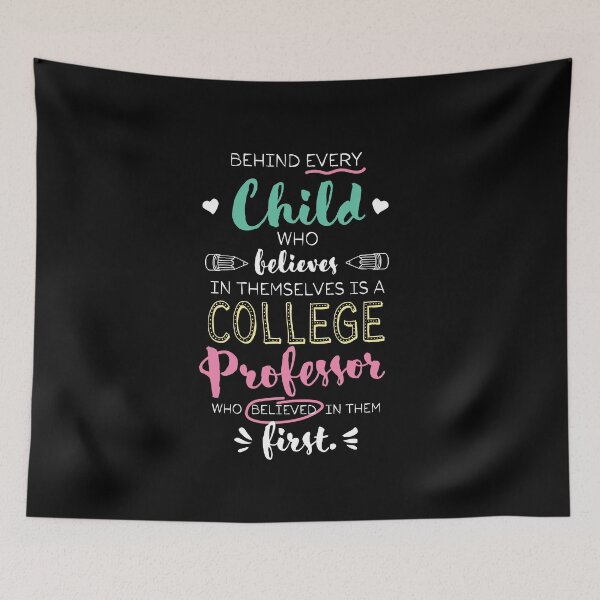 Item preview, Great College Professor who believed - Appreciation Quote designed and sold by betternotes.