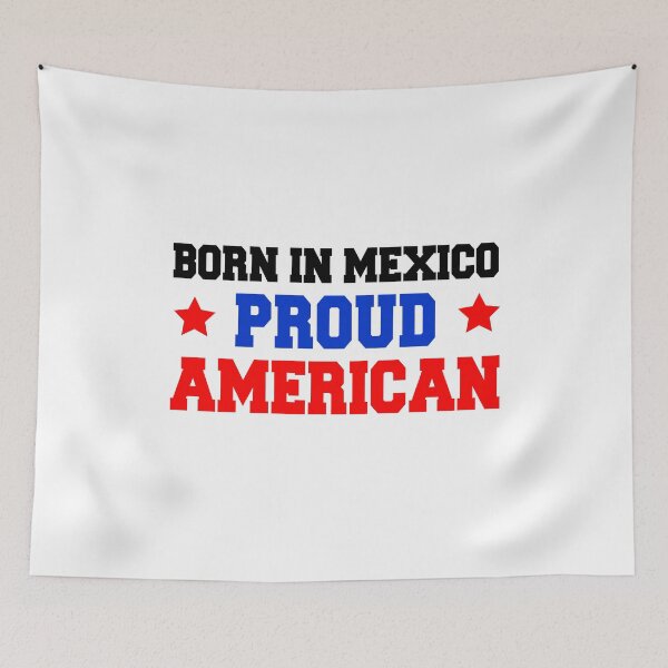 Item preview, Born In Mexico Proud American designed and sold by jaycartoonist.