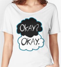 Okay? Okay. Women's Relaxed Fit T-Shirt