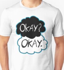 Okay? Okay. Unisex T-Shirt