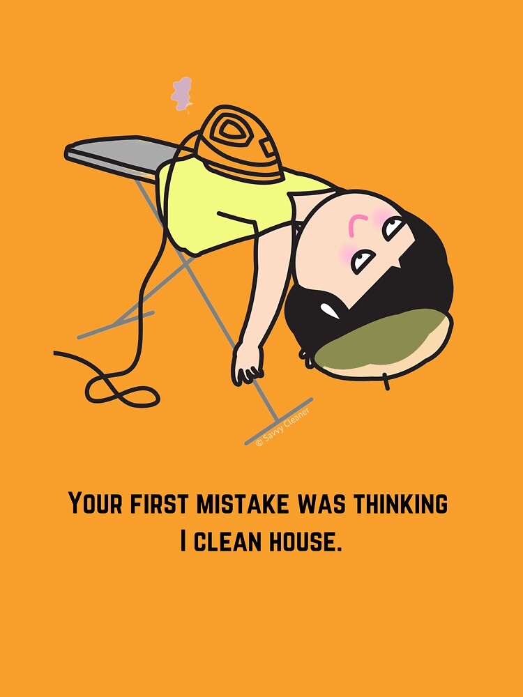 "Thinking I Clean House, Funny Cartoon Housekeeping Humor" Tshirt by