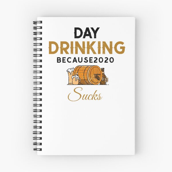 Item preview, Day Drinking Because 2020 Sucks designed and sold by Jatupong.