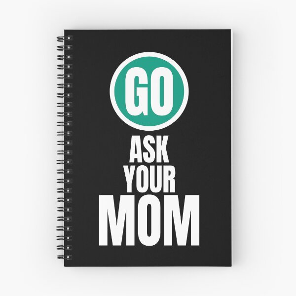 Item preview, Go ask your mom funny graphic designed and sold by PlusAdore.