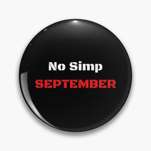 Item preview, NO SIMP SEPTEMBER designed and sold by Kritika 99.