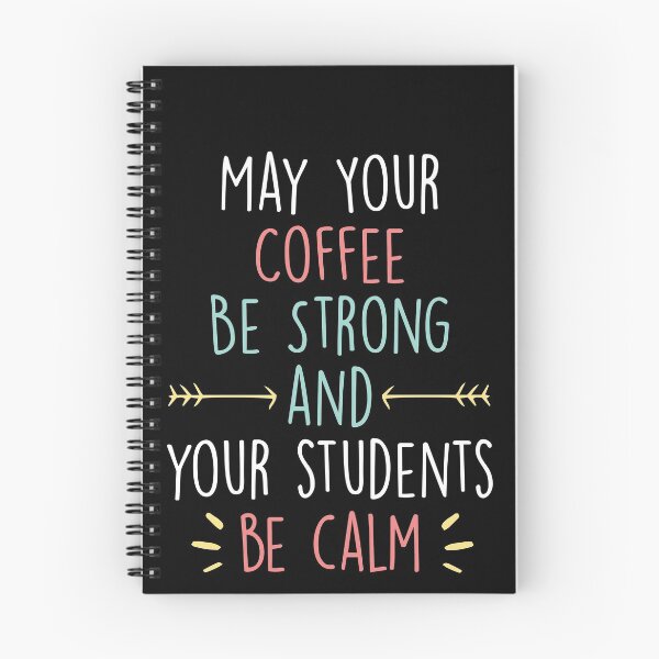 Item preview, May Your Coffee Be Strong and your students be calm ,Teacher gift designed and sold by Noussairox.
