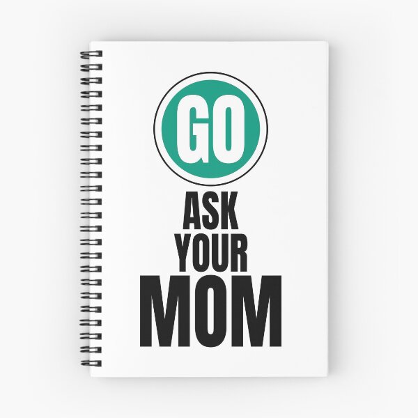 Item preview, Go ask your mom funny graphic designed and sold by PlusAdore.