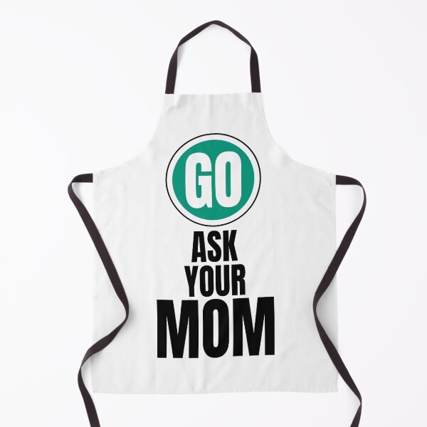Item preview, Go ask your mom funny graphic designed and sold by PlusAdore.