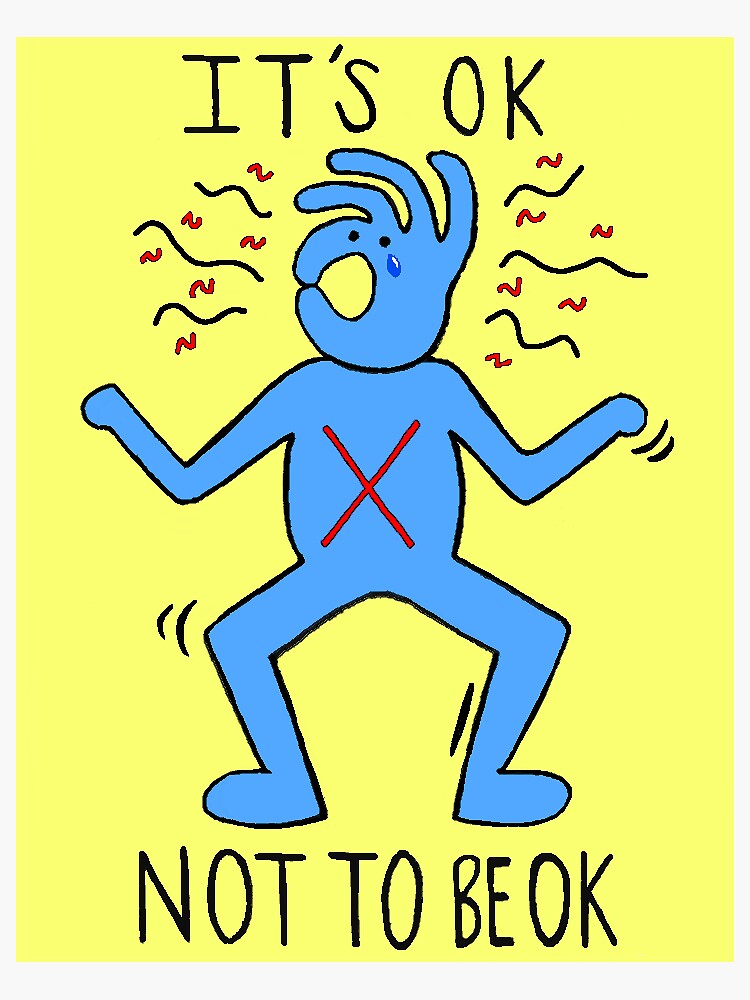 IT’S OK NOT TO BE OK by meganncavis