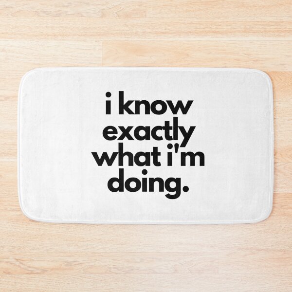 Item preview, Know What I'm Doing White Lie Party Humor designed and sold by luchik-and-co.