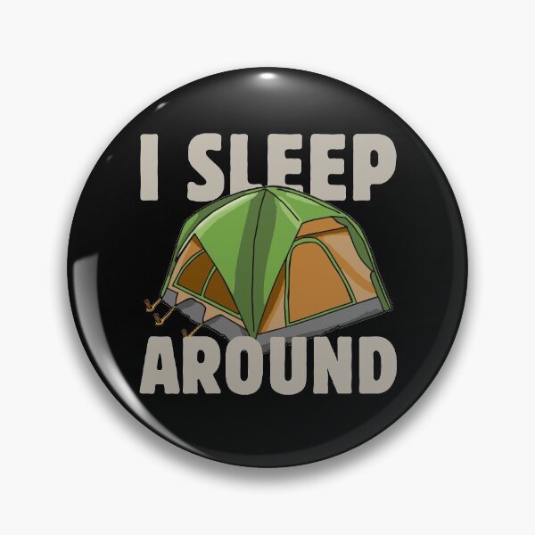 Item preview, I sleep around tent edition designed and sold by ZombieNinjas.