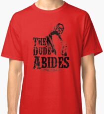 The Dude Abides Classic T-Shirt