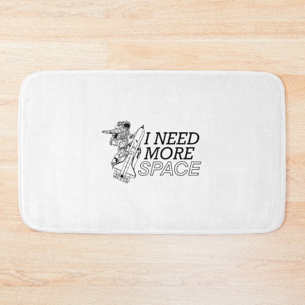 Item preview, I Need More Space designed and sold by KARAKATE.