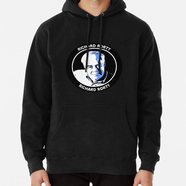 Philosophy Gifts - Richard Rorty - Philosophical Gifts - Philosophy Shirts - Mugs - Students Pullover Hoodie
