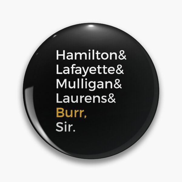 Item preview, Hamilton, Laurens, Lafayette, Mulligan, Burr, Sir  designed and sold by TravisLake12.