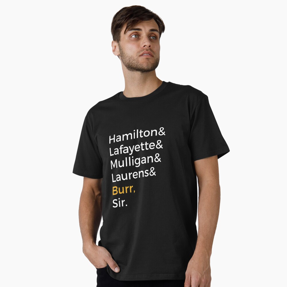 Hamilton, Laurens, Lafayette, Mulligan, Burr, Sir Essential T