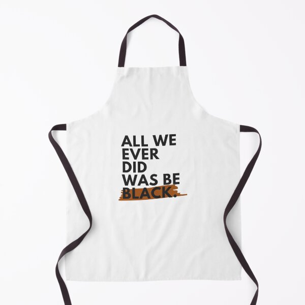 Item preview, All we ever did was be black White Tee designed and sold by ShopSpot.