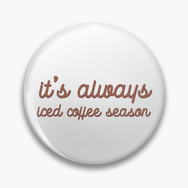 Item preview, Iced Coffee Season designed and sold by jchav456.