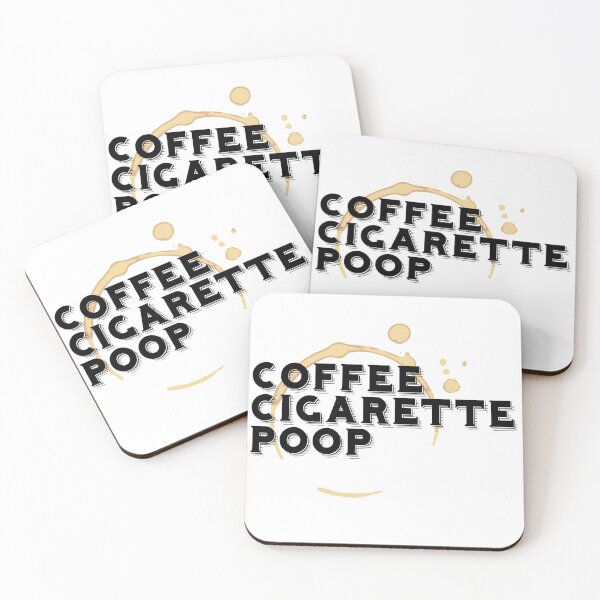 Item preview, Coffee. Cigarette. Poop designed and sold by Danielle Slade.