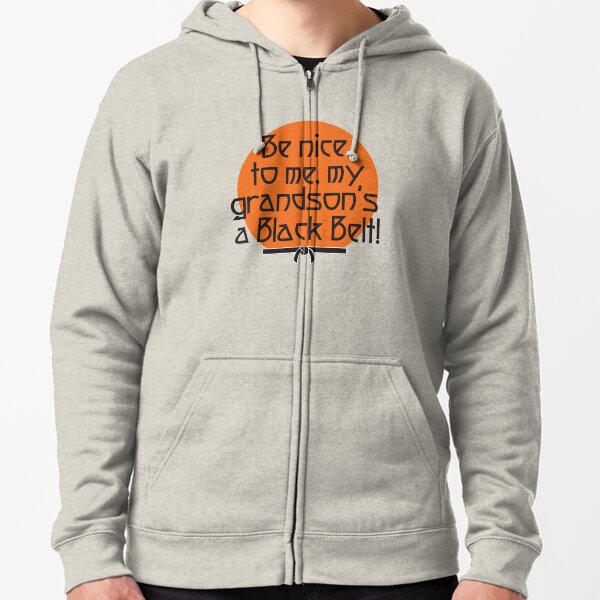 My grandson is a Black Belt Zipped Hoodie