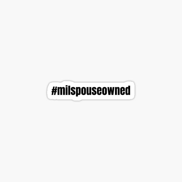 # Hashtag Milspouse Owned Entrepreneur Sticker