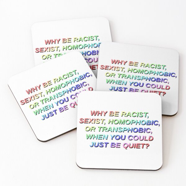 Item preview, why be racist sexist homophobic or transphobic when you could just be quiet designed and sold by STAR10008.