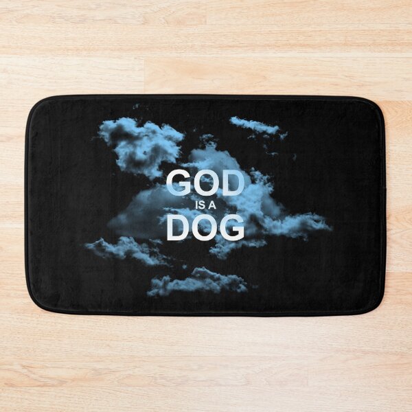 Item preview, God is a Dog designed and sold by yggdrasil-es.