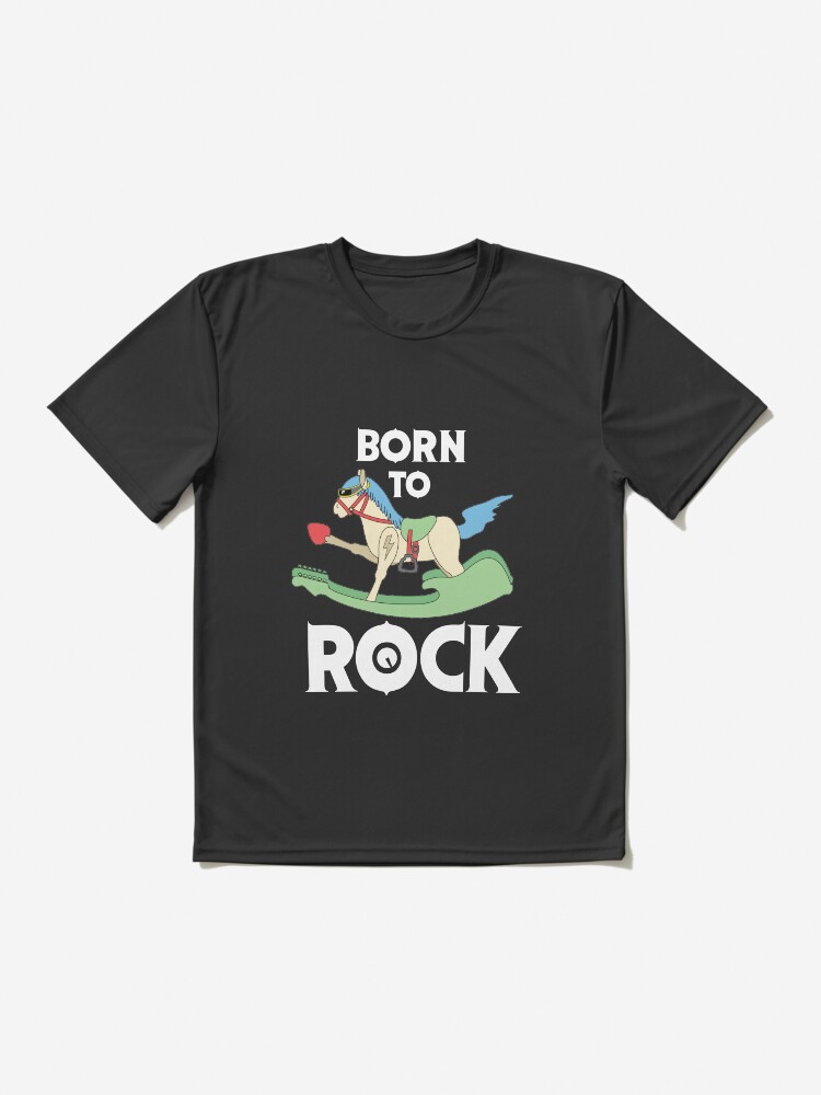 Alternate view of Born To Rock (Even on a Rocking Horse) Active T-Shirt