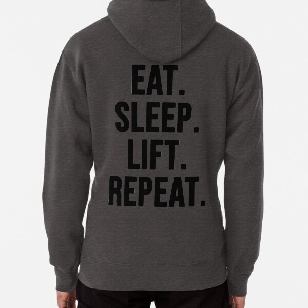 Eat. Sleep. Lift. Repeat. Pullover Hoodie