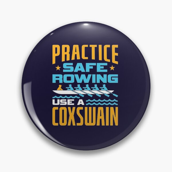 Item preview, Practice Safe Rowing Use A Coxswain Crew Team designed and sold by jaygo.