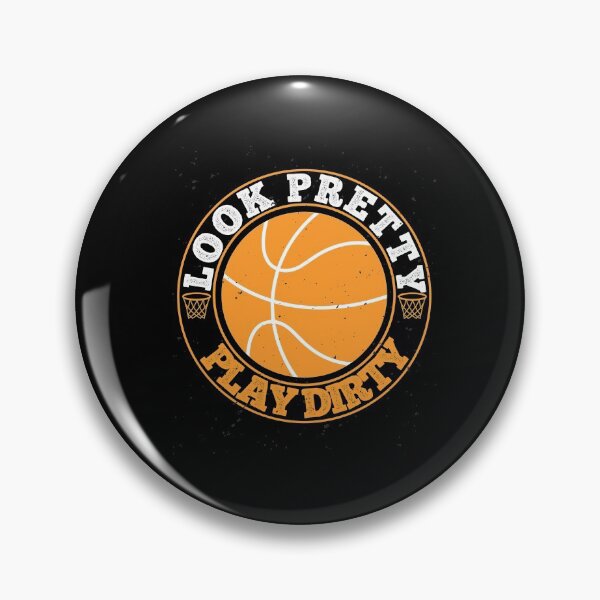 Item preview, Sports Basketball | Look Pretty Play Dirty designed and sold by teamph.